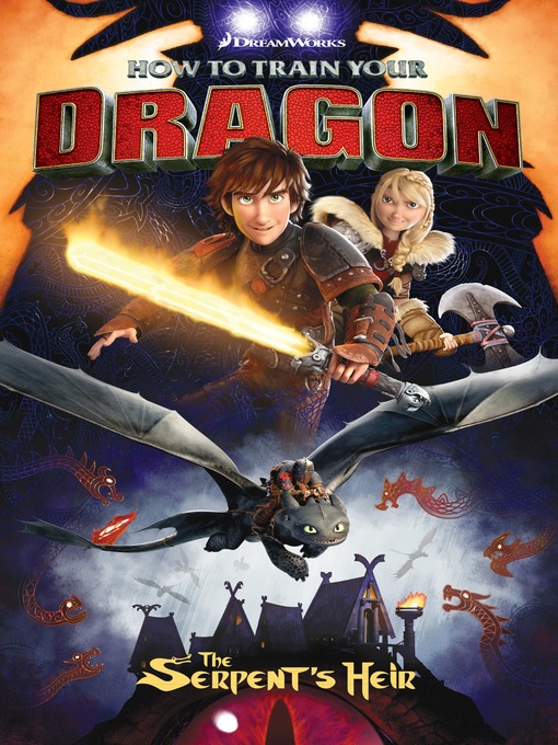 Title details for How to Train Your Dragon: The Serpent's Heir by Dean Dubois - Available